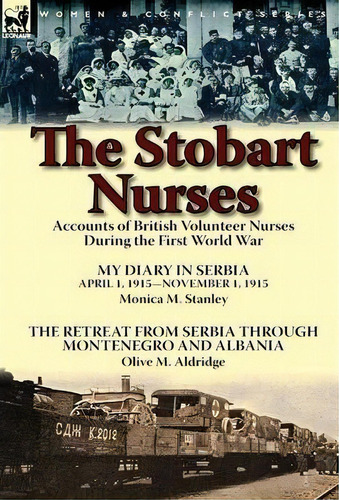 The Stobart Nurses, De Monica M Stanley. Editorial Leonaur Ltd, Tapa Dura En Inglés