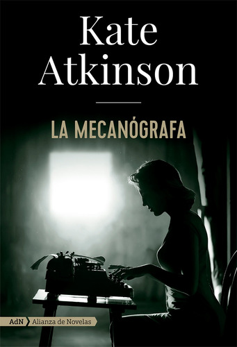 La mecanógrafa, de Atkinson, Kate. Editorial Alianza de Novela, tapa blanda en español, 2020