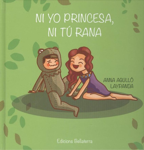 Libro: Ni Yo Princesa, Ni Yo Rana. Agullo Laypanda, Anna. Be