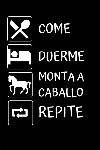 Libro: Come. Duerme. Monta A Caballo. Repite: Diario De Caba