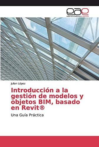 Libro: Introducción A La Gestión De Modelos Y Objetos Bim, B