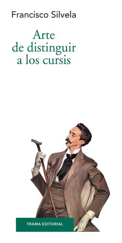Arte De Distinguir A Los Cursis, De Silvela, Francisco. Trama Editorial, Tapa Blanda En Español