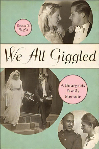 We All Giggled, De Thomas O. Hueglin. Editorial Wilfrid Laurier University Press, Tapa Blanda En Inglés