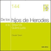 De Los Hijos De Herodes A La Segunda Guerra Judia - Tassi...