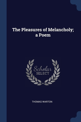 Libro The Pleasures Of Melancholy; A Poem - Warton, Thomas