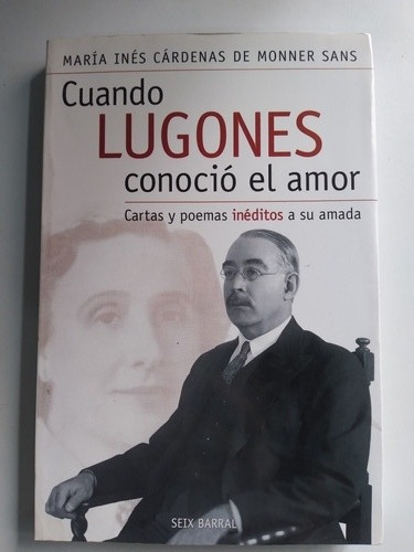 Cuando Lugones Conoció El Amor: M. Cárdenas De Monner Sans