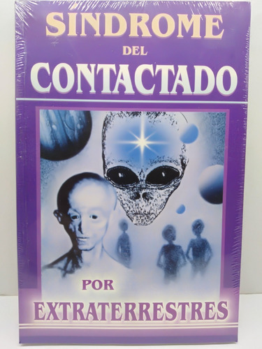 Sindrome Del Contactado Por Extraterrestres / Libro Nuevo