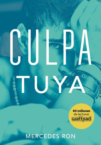 Culpa Tuya (serie Culpables 2)*.. - Mercedes Ron