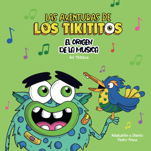 Libro: Las Aventuras De Los Tikititos: El Origen De La Músic