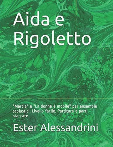 Libro: Aida E Rigoletto:  Marcia  E  La Donna È Mobile  Per