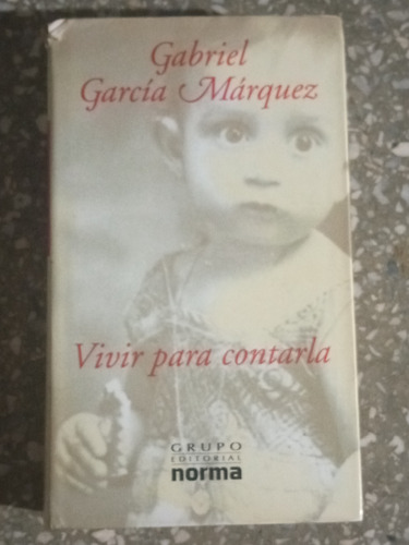 Vivir Para Contarla - Gabriel García Marquez