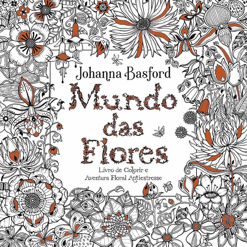 Imagem 1 de 1 de Mundo Das Flores Livro De Colorir E Aventura Floral Johannna