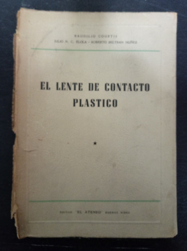 El Lente De Contacto Plástico - Courtis Elola Nuñez - Fx