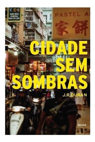 Cidade Sem Sombras: Cidade Sem Sombras, De Duran, José Ruaix. Editora Benvira (saraiva), Capa Mole, Edição 1 Em Português