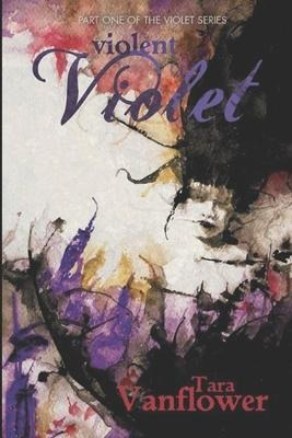 Violent Violet - Tara Vanflower