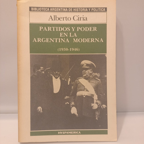 Ciria - Partidos Y Poder En La Argentina Moderna Hyspamerica