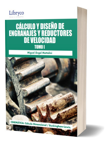 Cálculo Y Diseño De Engranajes Y Reductores De Velocidad - 1