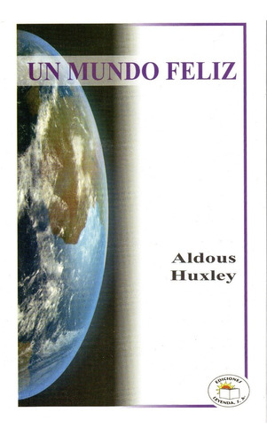 Un Mundo Feliz - Aldous Huxley - 