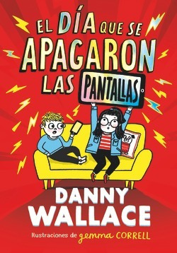 El Día Que Se Apagaron Las Pantallas Wallace, Danny Sm (ces