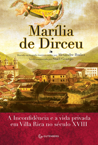 Marília de Dirceu - A musa, a Inconfidência e a vida privada em Ouro Preto no século XVIII, de Ibañez, Alexandre. Autêntica Editora Ltda., capa mole em português, 2012