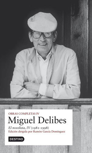 Obra Completa Iv Novelista,el - Miguel Delibes