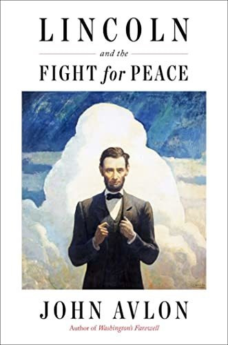 Book : Lincoln And The Fight For Peace - Avlon, John