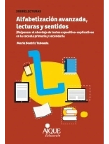 Alfabetizacion Avanzada, Lecturas Y Sentidos - (r - Taboada