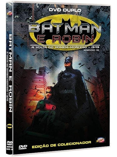 Batman E Robin - A Volta Do Homem-morcego - Dvd Duplo