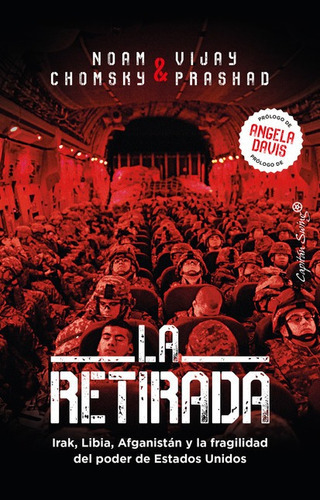 Retirada Irak Libia Afganistan Y La Fragilidad Del Poder De Estados Unidos, La, De Chomsky, Noam. Editorial Capitán Swing, Tapa Blanda En Español, 2022