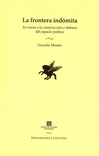 Frontera Indomita, La - Graciela Montes