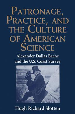 Libro Patronage, Practice, And The Culture Of American Sc...