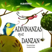 Comprar Adivinanzas Que Danzan - Florencia Esses - Albatros, De Esses, Florencia. Editorial Albatros, Tapa Blanda En Español