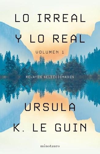 Libro Lo Irreal Y Lo Real. Tomo 1 - Le Guin, Ursula K.