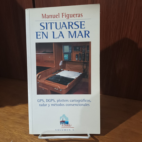 Situarse En La Mar,  Manuel Figueras, Tutor A Bordo, V. 5