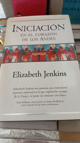 Iniciacion En El Corazón De Los Andes Elizabeth Jenkins