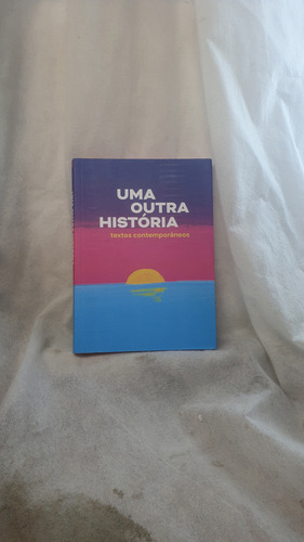 Livro Uma Outra História - Textos Contemporâneos - Itamar Vieira Júnior - Editora Tag (Usado)