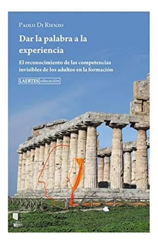 Libro Dar La Palabra A La Experiencia De Di Rienzo Paolo