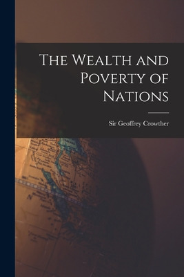 Libro The Wealth And Poverty Of Nations - Crowther, Geoff...