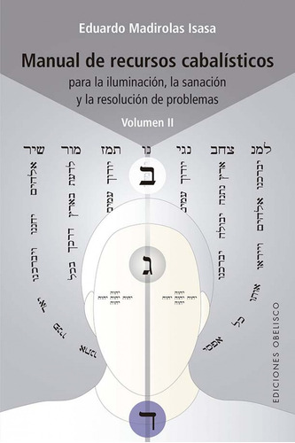 Manual De Recursos Cabalisticos Vol Ii.. - Eduardo Madorolas