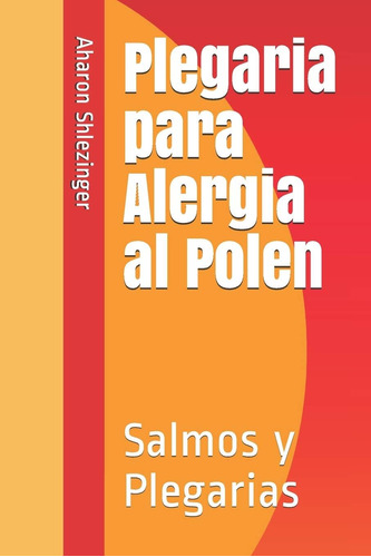 Libro: Plegaria Para Alergia Al Polen: Salmos Y Plegarias (s