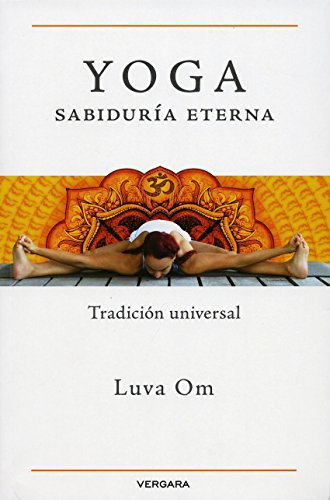 Libro Yoga Sabiduria Eterna De Om Luva Grupo Prh