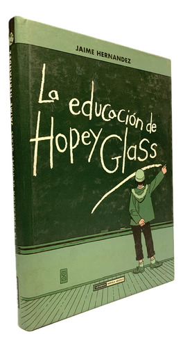 La Educación De Hopey Glass De Jaime Hernández (Usado)