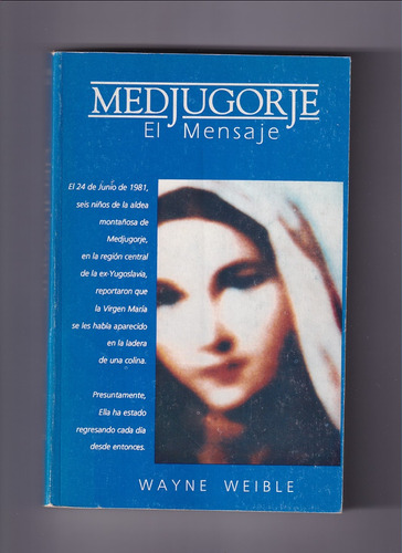 Wayne Weible Medjugorje Libro Usado