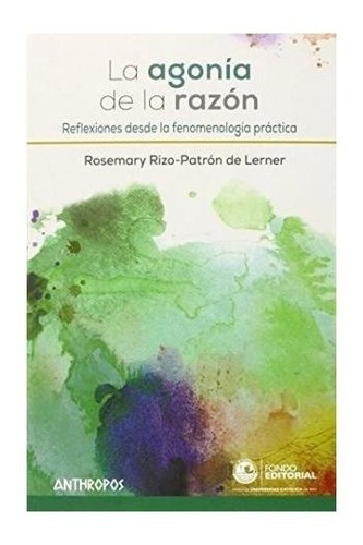 La Agonía De La Razón, Rizo Patron De Lerne, Anthropos