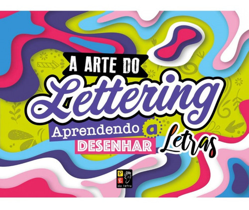 Livro Arte Do Lettering - Aprendendo A Desenhar Letras