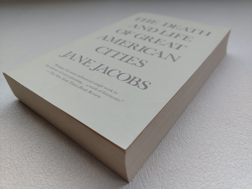 The Death And Life Of Great American Cities - Jane Jacobs (Usado)