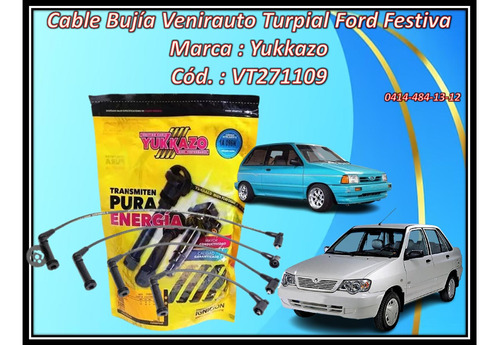 Cable Bujía Venirauto Turpial Ford Festiva Marca : Yukkazo 