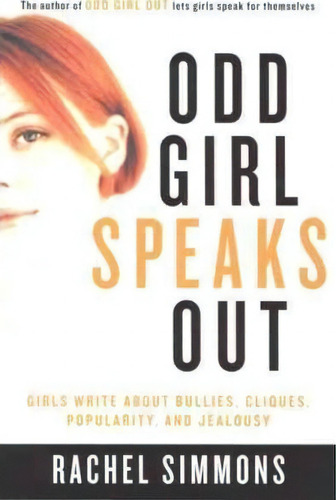 Odd Girl Speaks Out : Girls Write About Bullies, Cliques, Popularity, And Jealousy, De Rachel Simmons. Editorial Mariner Books, Tapa Blanda En Inglés