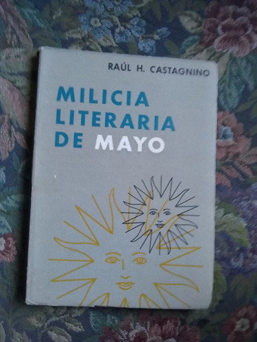 Castagnino Raúl H  Milicia Literaria De Mayo