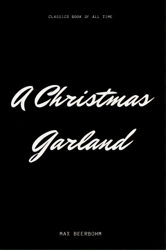 A Christmas Garland, De Beerbohm, Max. Editorial Createspace, Tapa Blanda En Inglés